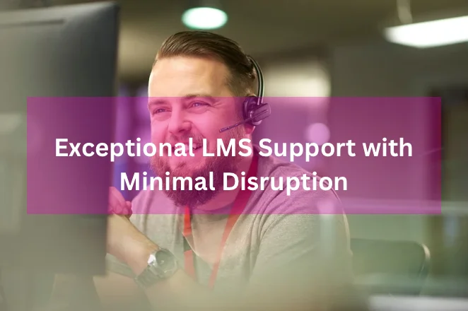 Exceptional LMS support